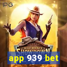 app 939 bet